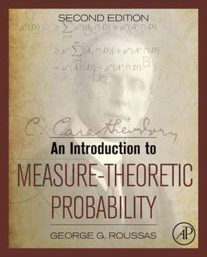 An Introduction to Measure-Theoretic Probability de George G. Roussas