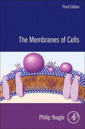 The Membranes of Cells de Philip L. Yeagle