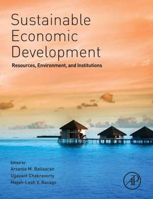 Sustainable Economic Development: Resources, Environment, and Institutions de Arsenio Balisacan