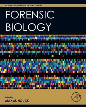 Forensic Biology de Max M. Houck