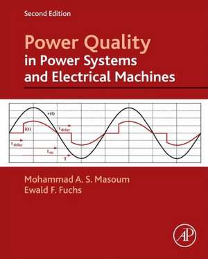 Power Quality in Power Systems and Electrical Machines de Ewald F. Fuchs