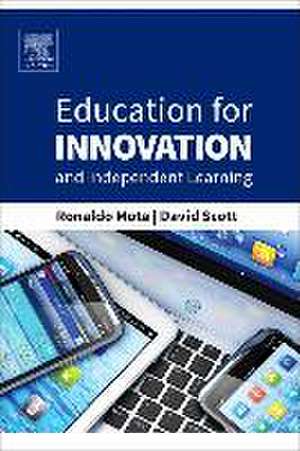 Education for Innovation and Independent Learning de Ronaldo Mota