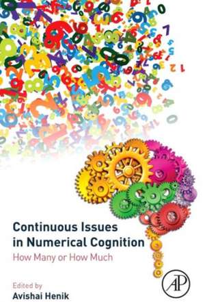 Continuous Issues in Numerical Cognition: How Many or How Much de Avishai Henik