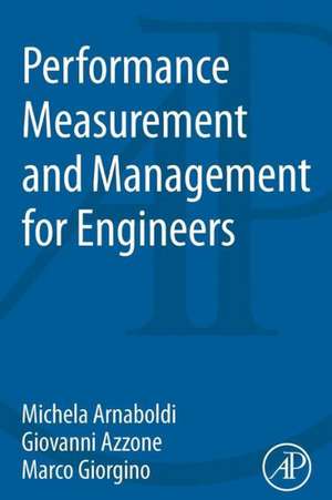 Performance Measurement and Management for Engineers de Michela Arnaboldi