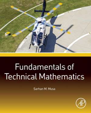 Fundamentals of Technical Mathematics de Sarhan M. Musa