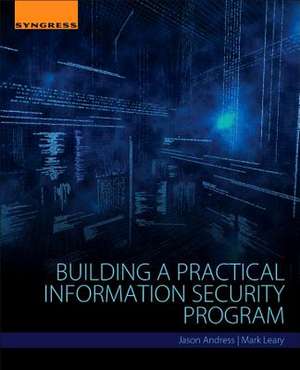 Building a Practical Information Security Program de Jason Andress