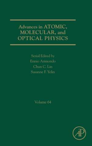 Advances in Atomic, Molecular, and Optical Physics de Ennio Arimondo