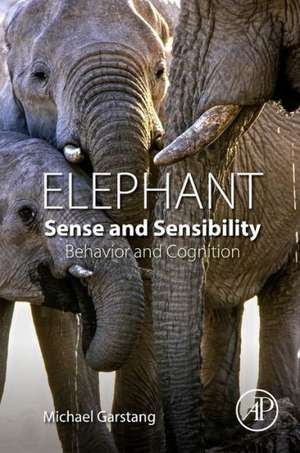 Elephant Sense and Sensibility de Michael Garstang