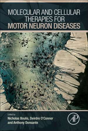 Molecular and Cellular Therapies for Motor Neuron Diseases de Nicholas M Boulis