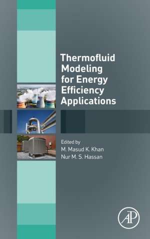 Thermofluid Modeling for Energy Efficiency Applications de Mohammad Masud Kamal Khan