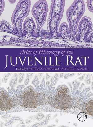 Atlas of Histology of the Juvenile Rat de George A Parker