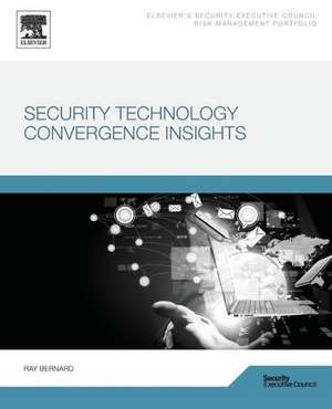 Security Technology Convergence Insights de Ray Bernard