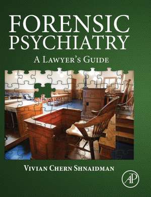 Forensic Psychiatry: A Lawyer’s Guide de Vivian Shnaidman