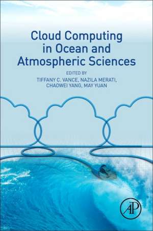 Cloud Computing in Ocean and Atmospheric Sciences de Tiffany C Vance