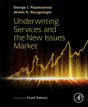 Underwriting Services and the New Issues Market de George J. Papaioannou