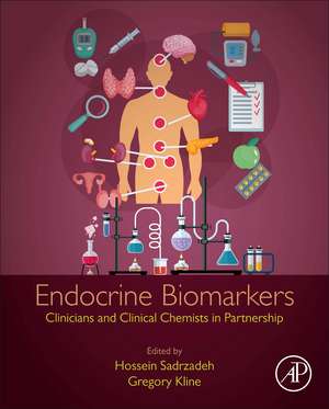 Endocrine Biomarkers: Clinicians and Clinical Chemists in Partnership de Hossein Sadrzadeh