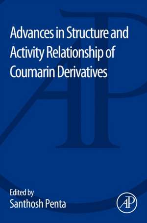 Advances in Structure and Activity Relationship of Coumarin Derivatives de Santhosh Penta