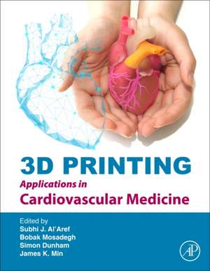 3D Printing Applications in Cardiovascular Medicine de James K Min