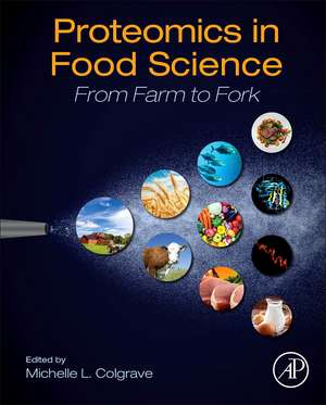 Proteomics in Food Science: From Farm to Fork de Michelle Lisa Colgrave