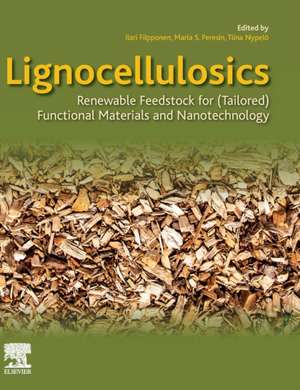 Lignocellulosics: Renewable Feedstock for (Tailored) Functional Materials and Nanotechnology de Ilari Filpponen