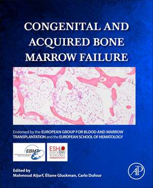 Congenital and Acquired Bone Marrow Failure de Mahmoud Deeb Aljurf