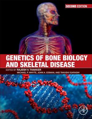 Genetics of Bone Biology and Skeletal Disease de Rajesh V. Thakker