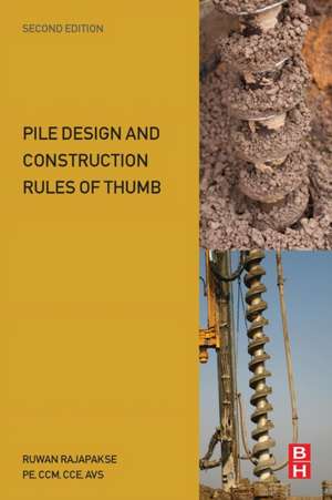 Pile Design and Construction Rules of Thumb de Ruwan Abey Rajapakse