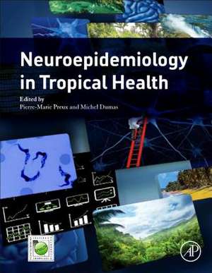 Neuroepidemiology in Tropical Health de Pierre-Marie Preux