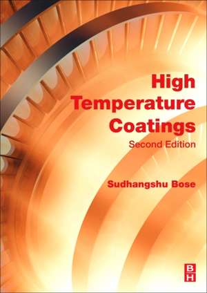 High Temperature Coatings de Sudhangshu Bose