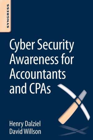 Cyber Security Awareness for Accountants and CPAs de Henry Dalziel