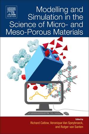 Modelling and Simulation in the Science of Micro- and Meso-Porous Materials de C. Richard A. Catlow