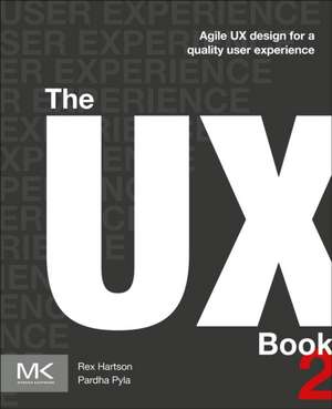 The UX Book: Agile UX Design for a Quality User Experience de Rex Hartson