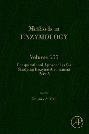 Computational Approaches for Studying Enzyme Mechanism Part A de Gregory Voth