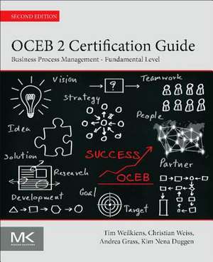 OCEB 2 Certification Guide: Business Process Management - Fundamental Level de Tim Weilkiens