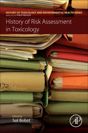 History of Risk Assessment in Toxicology de Sol Bobst