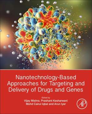 Nanotechnology-Based Approaches for Targeting and Delivery of Drugs and Genes de Vijay Mishra