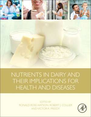 Nutrients in Dairy and Their Implications for Health and Disease de Ronald Ross Watson