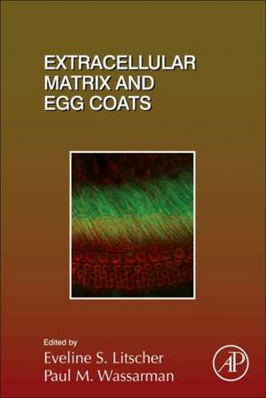 Extracellular Matrix and Egg Coats de Eveline Litscher