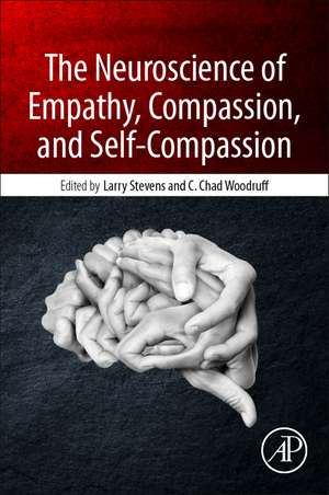 The Neuroscience of Empathy, Compassion, and Self-Compassion de Larry Charles Stevens