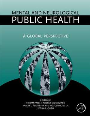 Mental and Neurological Public Health: A Global Perspective de Vikram Patel