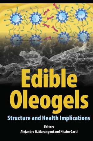 Edible Oleogels: Structure and Health Implications de Alejandro G. Marangoni