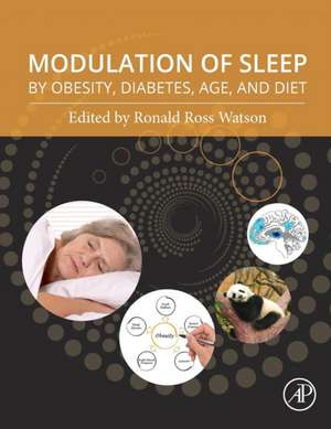 Modulation of Sleep by Obesity, Diabetes, Age, and Diet de Ronald Ross Watson