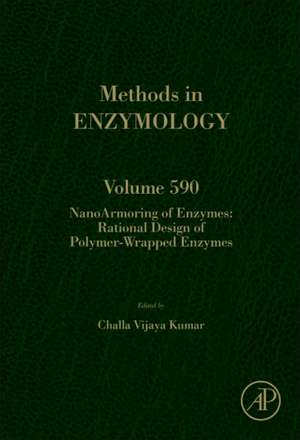 NanoArmoring of Enzymes: Rational Design of Polymer-Wrapped Enzymes de Challa Vijaya Kumar