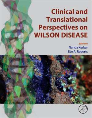 Clinical and Translational Perspectives on WILSON DISEASE de Nanda Kerkar