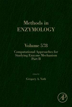 Computational Approaches for Studying Enzyme Mechanism Part B de Gregory Voth