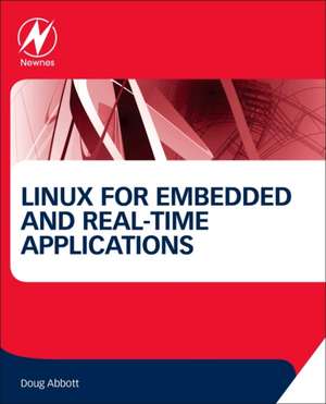 Linux for Embedded and Real-time Applications de Doug Abbott