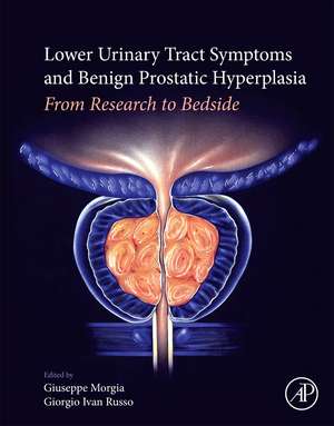 Lower Urinary Tract Symptoms and Benign Prostatic Hyperplasia: From Research to Bedside de Giuseppe Morgia