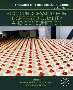 Food Processing for Increased Quality and Consumption de Alexandru Mihai Grumezescu