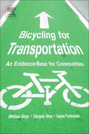 Bicycling for Transportation: An Evidence-Base for Communities de Melissa Bopp