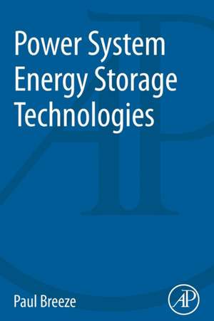 Power System Energy Storage Technologies de Paul Breeze